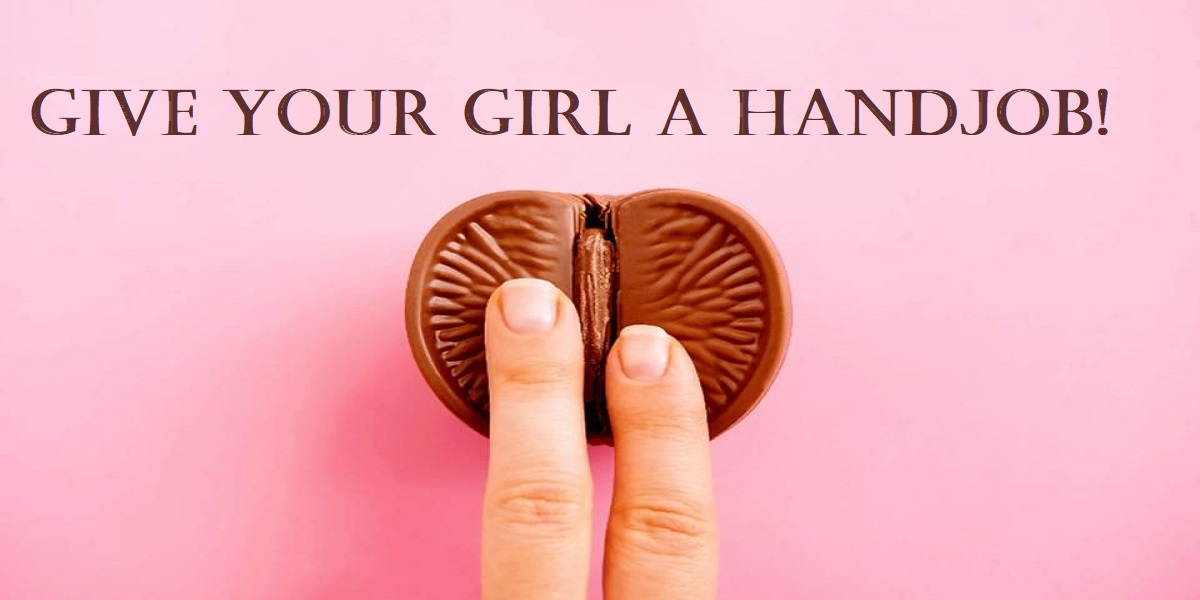 Give your girl a handjob!