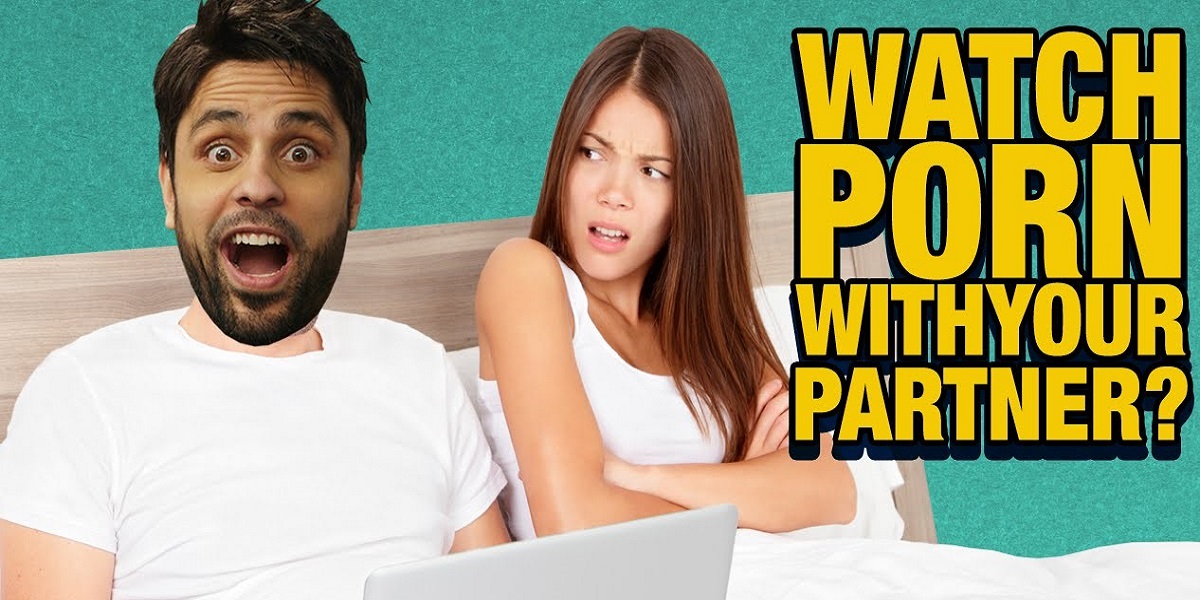 How to Watch Porn Together